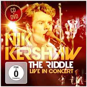 Nik Kershaw - The Riddle (Live In Concert) FLAC