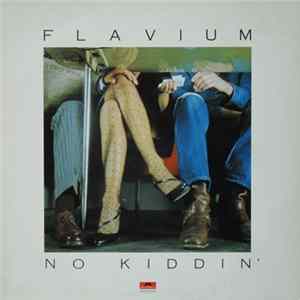 Flavium - No Kiddin' FLAC