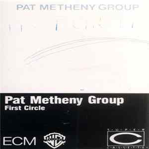 Pat Metheny Group - First Circle FLAC