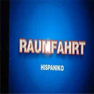 Raumfahrt - Hispaniko FLAC