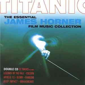 The City Of Prague Philharmonic Conducted By Nic Raine - Titanic: The Essential James Horner Film Music Collection FLAC