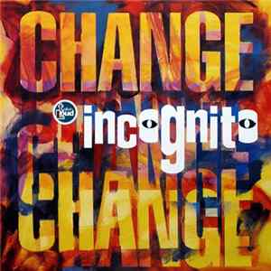 Incognito - Change / Always There FLAC