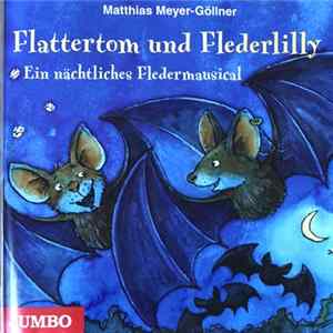 Matthias Meyer-Göllner - Flatterton Und Flederlilly FLAC