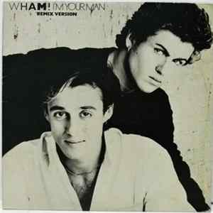 Wham! - I'm Your Man (Remix Version) FLAC