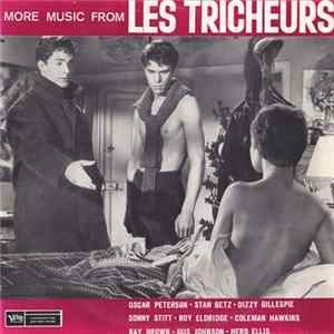 Oscar Peterson, Stan Getz, Dizzy Gillespie, Sonny Stitt, Roy Eldridge, Coleman Hawkins, Ray Brown, Gus Johnson, Herb Ellis - More Music From Les Tricheurs FLAC
