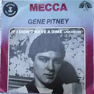 Gene Pitney - Mecca / If I Didn't Have A Dime FLAC