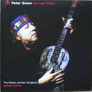 Peter Green With Nigel Watson - The Robert Johnson Songbook FLAC