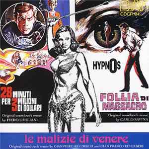 Gian Piero Reverberi and Gian Franco Reverberi / Piero Umiliani / Carlo Savina - Le Malizie Di Venere / 28 Minuti Per 3 Milioni Di Dollari / Hypnos - Follia Di Massacro (Original Soundtrack Music From The Films) FLAC