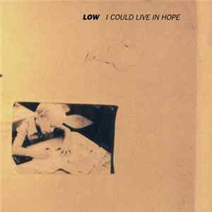 Low - I Could Live In Hope FLAC