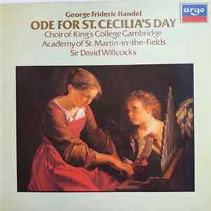 Handel – April Cantelo, Ian Partridge, Choir Of King's College Cambridge, Academy Of St. Martin-in-the-Fields Director David Willcocks - Ode For St. Cecilia's Day FLAC