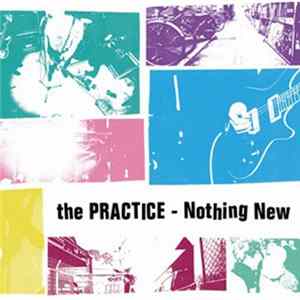 The Practice - Nothing New FLAC