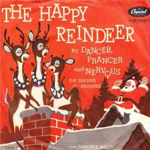 Dancer, Prancer, And Nervous: The Singing Reindeer - The Happy Reindeer FLAC
