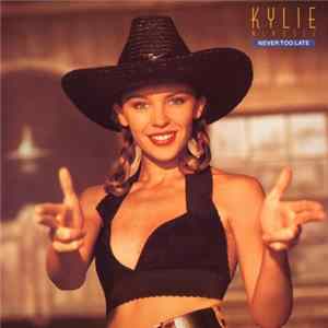 Kylie Minogue - Never Too Late FLAC