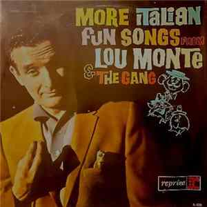 Lou Monte - More Italian Fun Songs From Lou Monte & The Gang FLAC