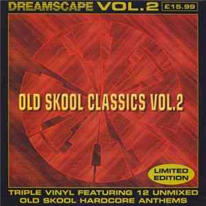 Various - Dreamscape Old Skool Classics Vol. 2 FLAC