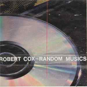 Robert Cox - Random Musics FLAC