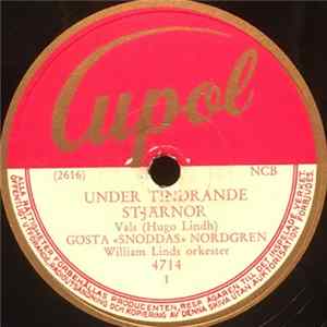 Gösta "Snoddas" Nordgren, William Linds Orkester - Under Tindrande Stjärnor / Sjömannens Hemkomst FLAC