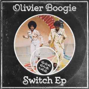 Olivier Boogie - Switch Ep FLAC