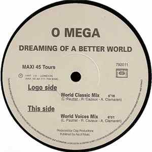 O Mega - Dreaming Of A Better World FLAC