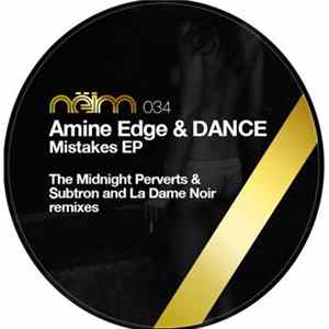 Amine Edge & DANCE - Mistakes EP FLAC