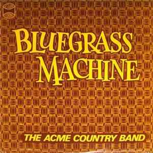 Acme Country Band - Bluegrass Machine FLAC