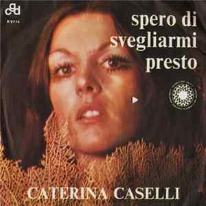 Caterina Caselli - Spero Di Svegliarmi Presto FLAC
