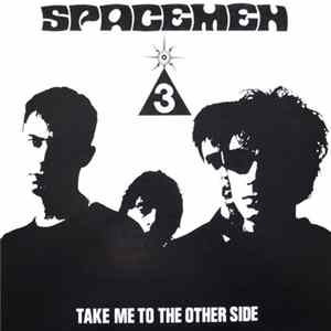 Spacemen 3 - Take Me To The Other Side FLAC