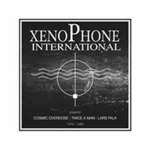 Various - Xenophone International Presents Cosmic Overdose / Twice A Man / Lars Falk 1979-1985 FLAC