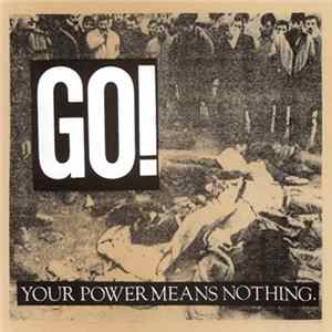 Go! - Your Power Means Nothing. FLAC