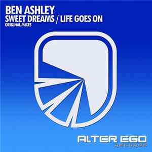 Ben Ashley - Sweet Dreams / Life Goes On FLAC