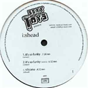 I:Shead - It's So Funky FLAC