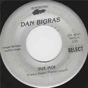 Dan Bigras - Tue Moi FLAC