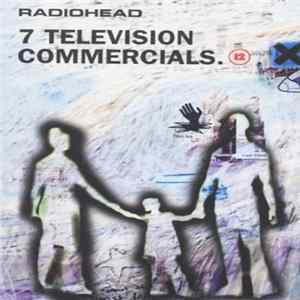 Radiohead - 7 Television Commercials FLAC