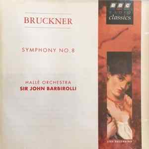 Bruckner, Hallé Orchestra, Sir John Barbirolli - Symphony No. 8 FLAC