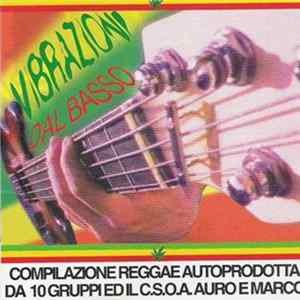 Various - Vibrazioni Dal Basso - Compilazione Reggae Autoprodotta Da 10 Gruppi Ed Il CSO A.Auro E Marco FLAC