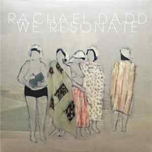 Rachael Dadd - We Resonate FLAC