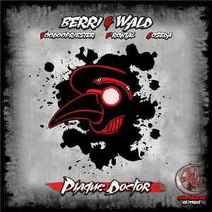 Berri & Wald - Plaque Doctor EP FLAC