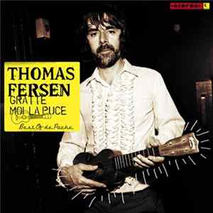 Thomas Fersen - "Gratte Moi La Puce" Best Of De Poche FLAC