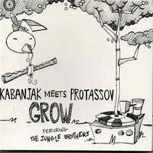 Kabanjak Meets Protassov - Grow FLAC