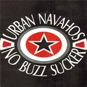 Urban Navahos - No Buzz Sucker FLAC