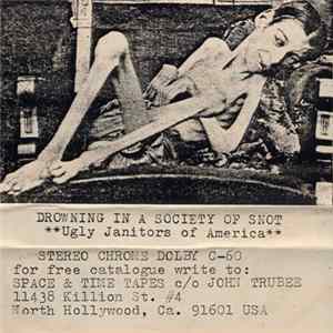 John Trubee & The Ugly Janitors Of America - Drowning In A Society Of Snot FLAC