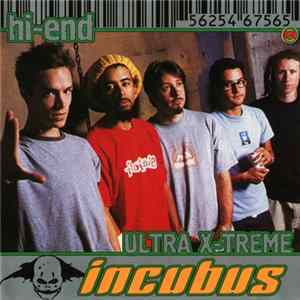 Incubus - Hi-End Ultra X-Treme FLAC