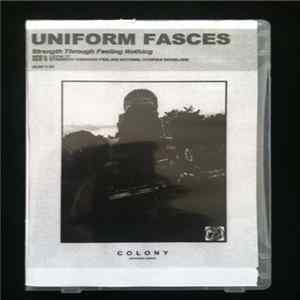 Uniform Fasces - Strength Through Feeling Nothing FLAC