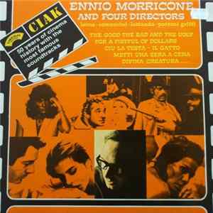 Ennio Morricone - Ennio Morricone And Four Directors FLAC