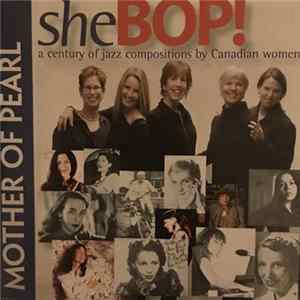 Mother Of Pearl - She Bop! FLAC