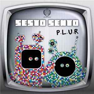 Sesto Sento - P.L.U.R FLAC