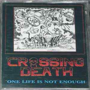 Crossing Death - One Life Is Not Enough FLAC