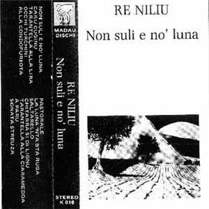 Re Niliu - Non Suli E No' Luna FLAC