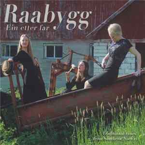 Raabygg - Ein Etter Far FLAC