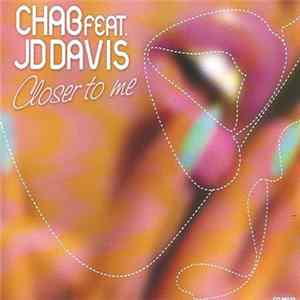 Chab Feat. JD Davis - Closer To Me FLAC